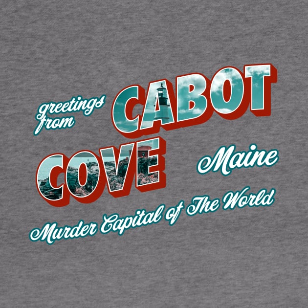 Greetings From Cabot Cove by n23tees